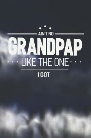 Cover of Ain't No Grandpap Like The One I Got