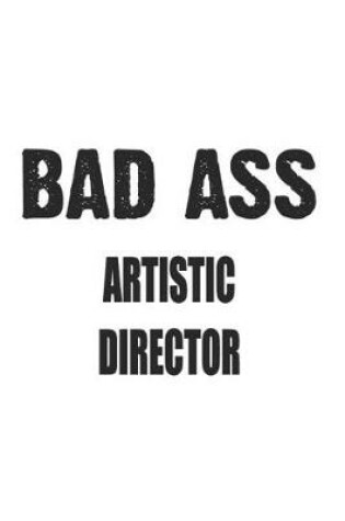 Cover of Bad Ass Artistic Director