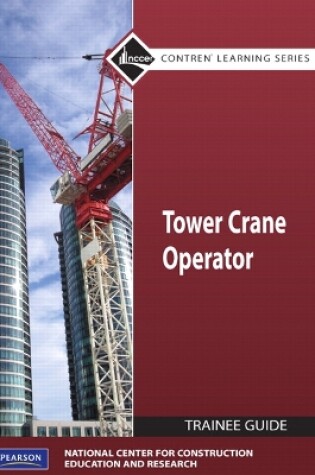 Cover of Tower Crane Operator Trainee Guide, Level 1