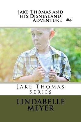 Book cover for Jake Thomas and his Disneyland Adventure