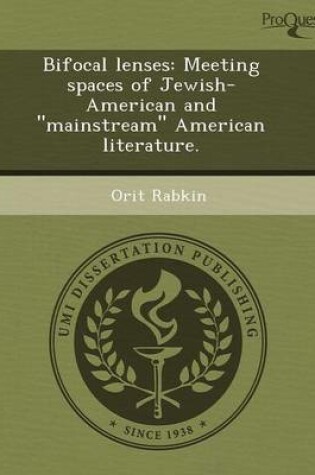 Cover of Bifocal Lenses: Meeting Spaces of Jewish-American and Mainstream American Literature