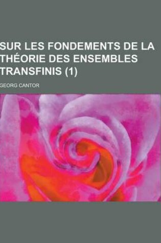 Cover of Sur Les Fondements de la Theorie Des Ensembles Transfinis (1)