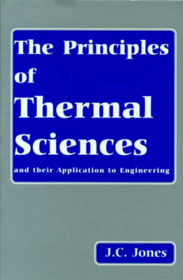 Book cover for The Principles of Thermal Sciences and Their Application to Engineering