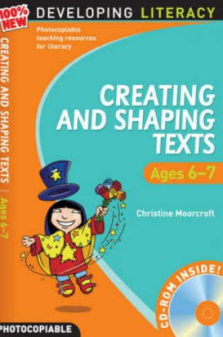 Cover of Creating and Shaping Texts: Ages 6-7