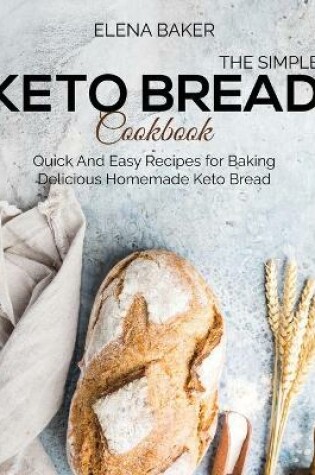 Cover of The Simple Keto Bread Cookbook