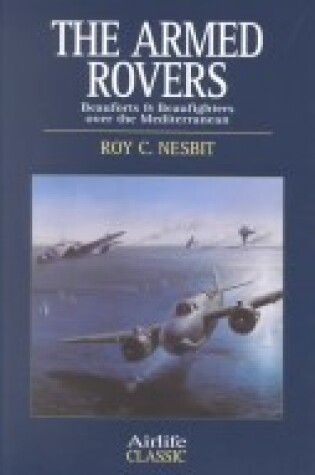 Cover of The Armed Rovers, Beauforts and Beaufighters Over the Mediterranean