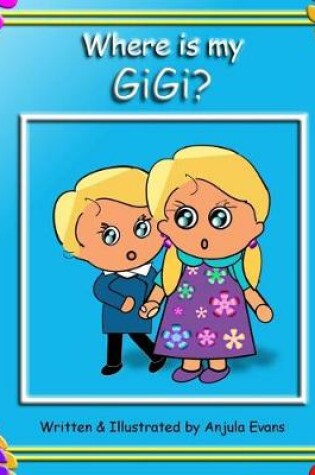 Cover of Where is my GiGi?