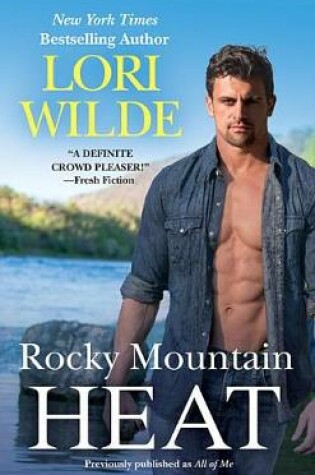 Cover of Rocky Mountain Heat (Previously Published as All of Me)