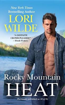 Book cover for Rocky Mountain Heat (Previously Published as All of Me)
