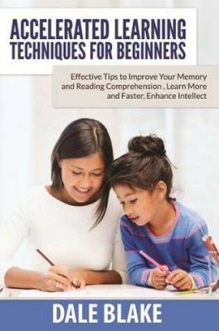 Cover of Accelerated Learning Techniques for Beginners