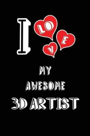 Cover of I Love My Awesome 3D Artist