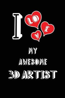 Book cover for I Love My Awesome 3D Artist