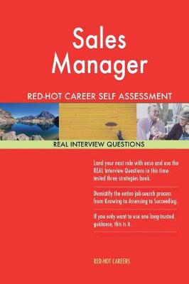 Book cover for Sales Manager Red-Hot Career Self Assessment Guide; 1184 Real Interview Question