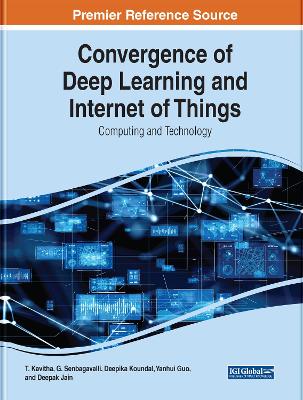Cover of Convergence of Deep Learning and Internet of Things: Computing and Technology