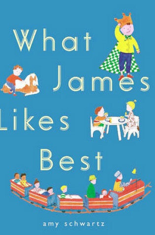 Cover of What James Likes Best
