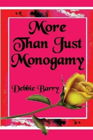 Cover of More than just Monogamy