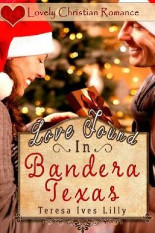 Cover of Love Found in Bandera, Texas