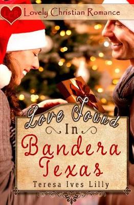 Book cover for Love Found in Bandera, Texas
