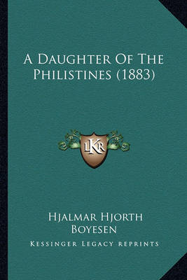 Book cover for A Daughter of the Philistines (1883) a Daughter of the Philistines (1883)