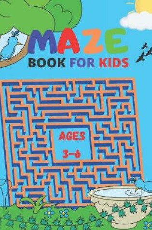 Cover of Maze Book For Kids Ages 3-6