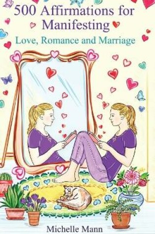 Cover of 500 Affirmations for Manifesting Love, Romance and Marriage