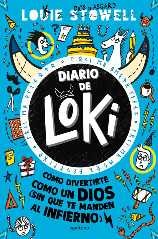 Cover of Diario de Loki 2. Cómo divertite como un díos (Sin que te manden al infierno) / Loki: A Bad God's Guide to Taking the Blame