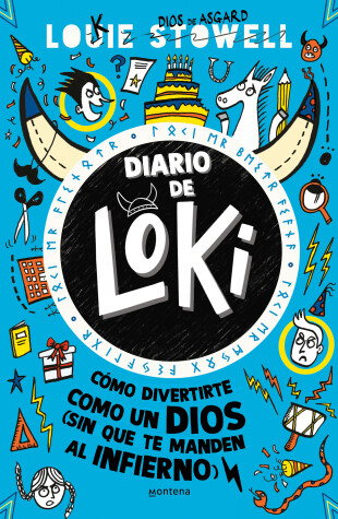 Book cover for Diario de Loki 2. Cómo divertite como un díos (Sin que te manden al infierno) / Loki: A Bad God's Guide to Taking the Blame