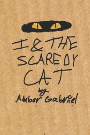 Cover of I & the Scaredy Cat