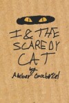 Book cover for I & the Scaredy Cat