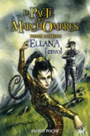 Cover of Le Pacte DES Marchombres/Ellana, L'Envol