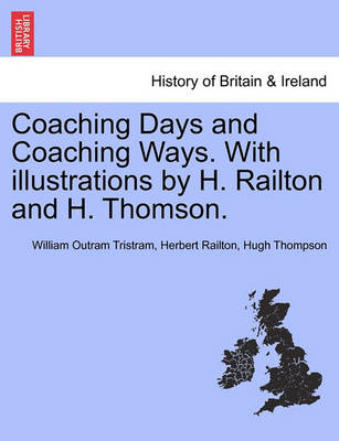 Book cover for Coaching Days and Coaching Ways. with Illustrations by H. Railton and H. Thomson.