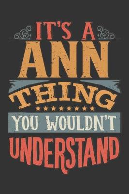 Book cover for Its A Ann Thing You Wouldnt Understand