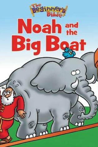 Cover of The Beginner's Bible Noah and the Big Boat