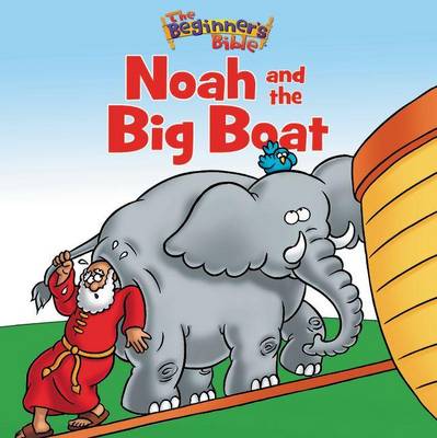 Cover of The Beginner's Bible Noah and the Big Boat