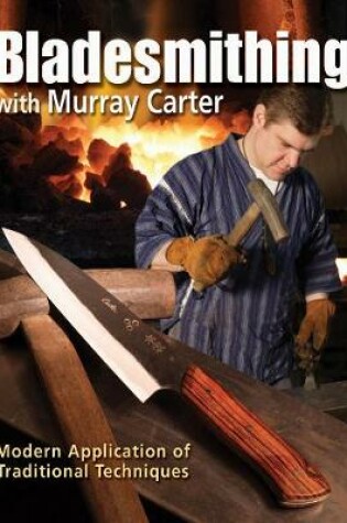 Cover of Bladesmithing with Murray Carter