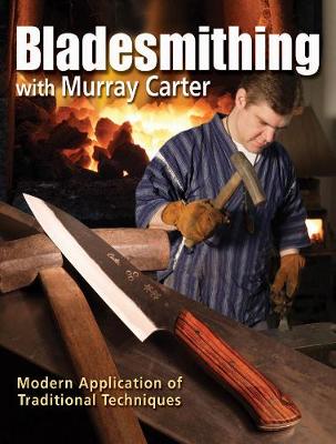 Cover of Bladesmithing with Murray Carter