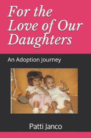 Cover of For the Love of Our Daughters