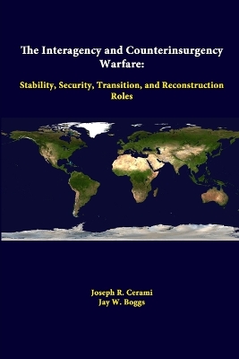 Book cover for The Interagency and Counterinsurgency Warfare: Stability, Security, Transition, and Reconstruction Roles