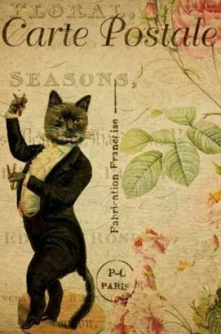 Cover of Carte Postale - Dancing Cat - Paris - Journal - 6 X 9 150 lined pages