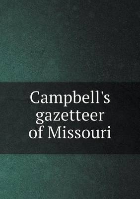 Book cover for Campbell's gazetteer of Missouri