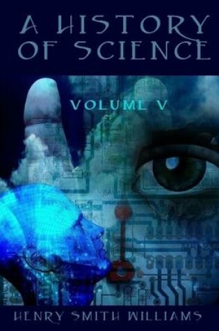 Cover of A History of Science : Volume V (Illustrated)