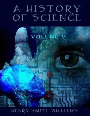 Book cover for A History of Science : Volume V (Illustrated)