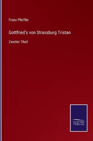 Cover of Gottfried's von Strassburg Tristan