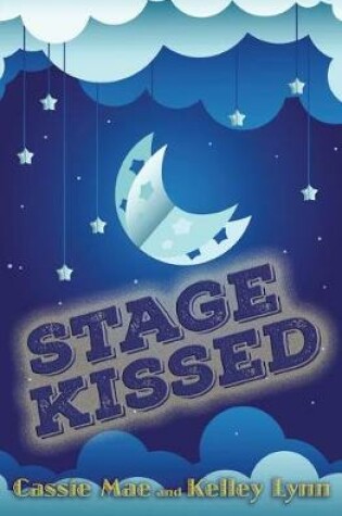 Cover of Stage Kissed