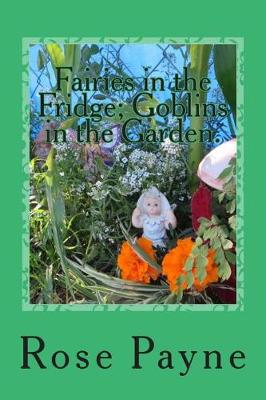 Book cover for Fairies in the Fridge; Goblins in the Garden.