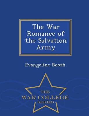 Book cover for The War Romance of the Salvation Army - War College Series