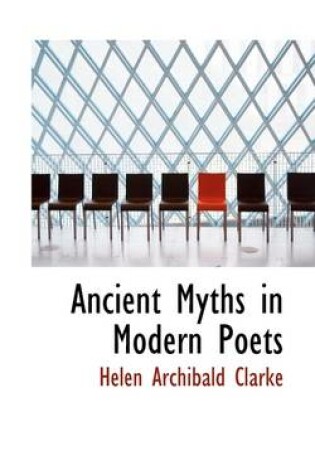 Cover of Ancient Myths in Modern Poets