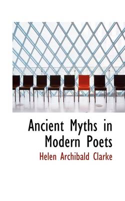 Book cover for Ancient Myths in Modern Poets