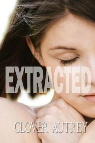 Cover of Extracted