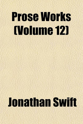 Book cover for Prose Works (Volume 12)